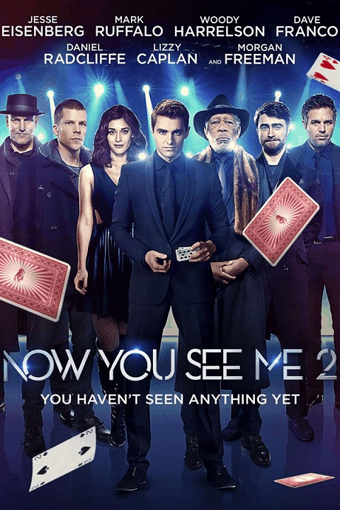 Now You See Me 2 อาชญากลปล้นโลก