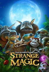 Strange Magic มนตร์มหัศจรรย์