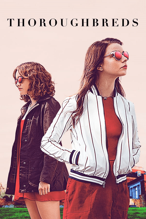 Thoroughbreds (2017) สวยพันธุ์เหมี้ยม [ซับไทย]