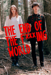 The End of the Fucking World 1 poster