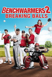 Benchwarmers 2 Breaking Balls (2019)