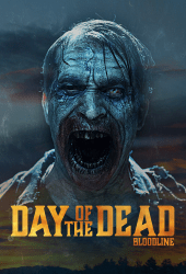 Day of the Dead Bloodline (2018) วันนรกเดือด มฤตยูซอมบี้สยอง