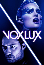 Vox Lux (2018) ว็อกซ์ ลักซ์ เกิดมาเพื่อร้องเพลง