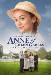 L M Montgomerys Anne of Green Gables The Good Stars 2017