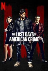 The Last Days of American Crime (2020) ปล้นสั่งลา