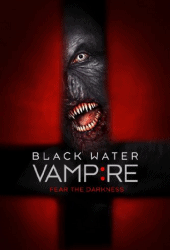 The Black Water Vampire (2014) เมืองหลอน พันธุ์อมตะ