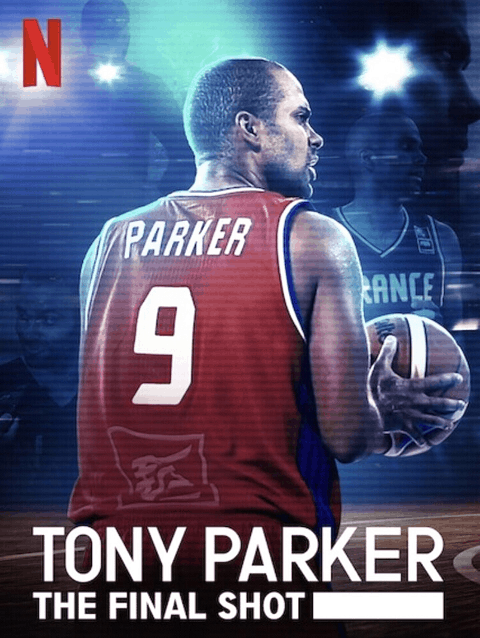 Tony Parker The Final Shot (2021) โทนี่ ปาร์คเกอร์ ช็อตสุดท้าย [ซับไทย]