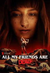 All My Friends Are Dead (2021) ปาร์ตี้สิ้นเพื่อน