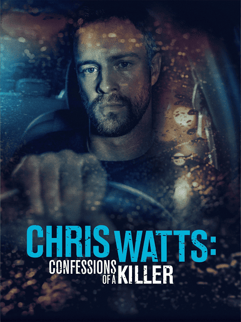 Chris Watts Confessions of a Killer (2020)