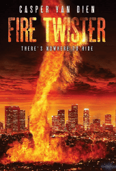 Fire Twister (2015) ทอร์นาโดเพลิงถล่มเมือง