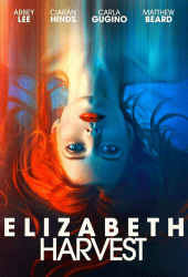 Elizabeth Harvest (2018) เจ้าสาวร่างปริศนา