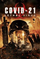 COVID 21 Lethal Virus (2021)