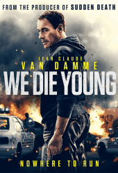 We Die Young (2019)