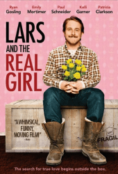 Lars and the Real Girl (2007) หนุ่มเจี๋ยมเจี้ยม กับสาวเทียมรักแท้