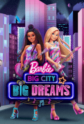 Barbie Big City Big Dreams (2021)