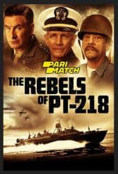 The Rebels of PT 218 (2021)