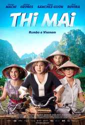 Thi Mai rumbo a Vietnam (2017) ทีไมย์ สายสัมพันธ์เพื่อวันใหม่