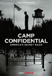 Camp Confidential Americas Secret Nazis (2021) ค่ายลับ นาซีอเมริกา