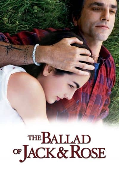 The Ballad of Jack and Rose (2005) ขอให้โลกนี้มีเพียงเรา