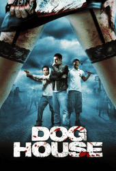 Doghouse (2009) นรก…มันอยู่ในบ้านหรือ