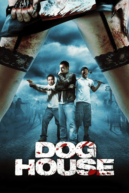 Doghouse (2009) นรก…มันอยู่ในบ้านหรือ?