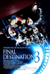 Final Destination 3 (2006) ไฟนอล เดสติเนชั่น 3 โกงความตาย เย้ยความตาย