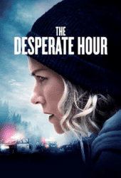 The Desperate Hour (2021) ฝ่าวิกฤต วิ่งหนีตาย