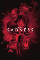 The Sadness (2021)