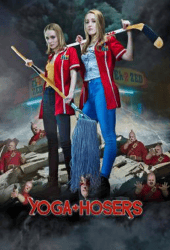 Yoga Hosers (2016)