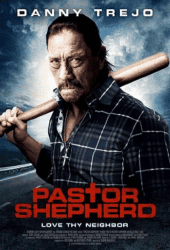 Pastor Shepherd (2010) พลิกฝันเมื่อวันวาน