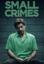 Small Crimes (2017)