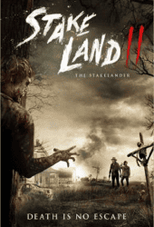 Stake Land 2 (2016) โคตรแดนเถื่อน ล้างพันธุ์ซอมบี้ 2