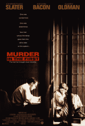 Murder in the First (1995) ชัยชนะของผู้แพ้ที่แท้จริง