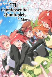 The Quintessential Quintuplets The Movie (2022) เจ้าสาวผมเป็นแฝดห้า เดอะ มูฟวี่ (2022)