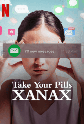 Take Your Pills Xanax (2022) เทค ยัวร์ พิลส์ ซาแน็กซ์