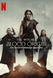 The Witcher Blood Origin (2022) เดอะ วิทเชอร์ นักล่าจอมอสูร ปฐมบทเลือด