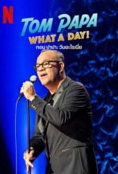 Tom Papa What A Day (2022) ทอมปาปา วันอะไรเนี้ย