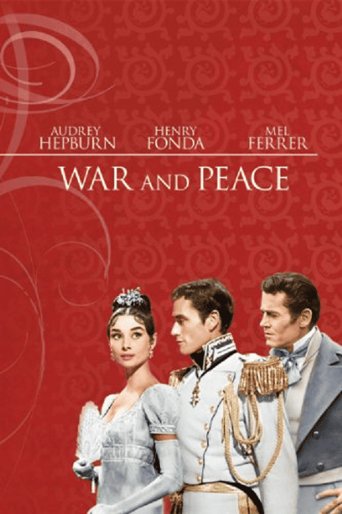 War and Peace (1956) สงคราม ความรัก และสันติภาพ