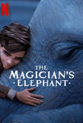 The Magician's Elephant (2023) มนตร์คาถากับช้างวิเศษ