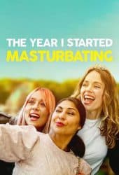 The Year I Started Masturbating (2022)