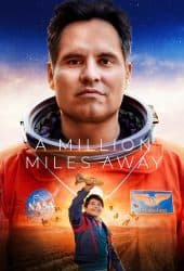 A Million Miles Away (2023) ฝันให้ไกล ไปถึงอวกาศ