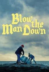 Blow the Man Down (2019) เมืองซ่อนภัยร้าย