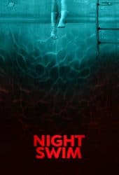 Night Swim (2024) ค่ำคืนอย่าแหวกว่าย