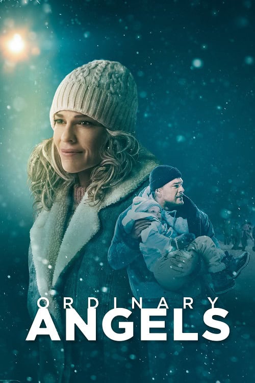 Ordinary Angels (2024) ปาฏิหาริย์สายใยรัก