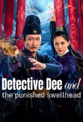 Detective Dee and The Punished Swellhea (2024) ตี๋เหรินเจี๋ย มังกรผู้หยิ่งผยอง