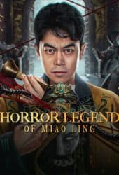 Horror Legend Of Miao Ling (2024) ตำนานหลอนเหมียวหลิ่ง