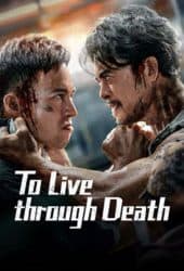 To Live through Death (2024) เดิมพันชีวิต